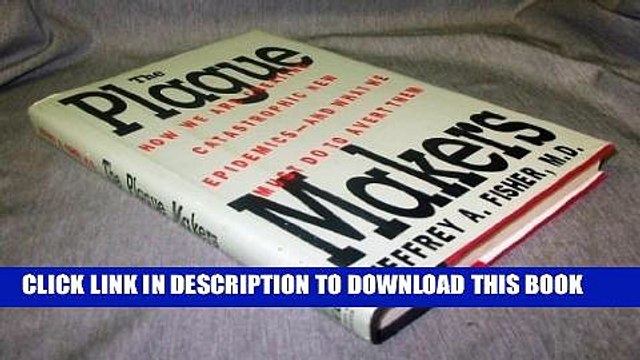 [PDF] The Plague Makers - How We Are Creating Catastrophic New Epidemics, and What We Must Do to