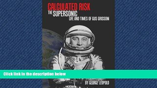 Choose Book Calculated Risk: The Supersonic Life and Times of Gus Grissom