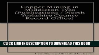 [PDF] Copper Mining in Middleton Tyas (North Yorkshire County Record Office publications) Popular