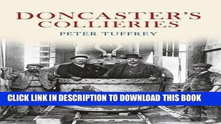 [PDF] Doncaster s Collieries Full Online