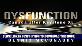 [PDF] Dysfunction: Canada after Keystone XL Popular Online