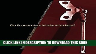 [PDF] Do Economists Make Markets?: On the Performativity of Economics Popular Colection