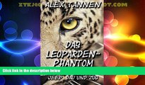 Must Have PDF  Das Leoparden-Phantom: Kenia / Lamu mit  Jeep, Dau und Zug (German Edition)  Full