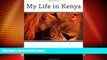 Big Deals  My Life in Kenya  Best Seller Books Most Wanted