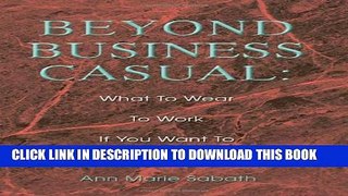 [PDF] Beyond Business Casual: What To Wear To Work If You Want To Get Ahead Popular Online