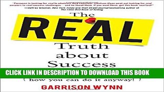 [PDF] The Real Truth about Success:  What the Top 1% Do Differently, Why They Won t Tell You, and