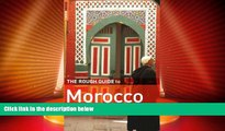 Big Deals  The Rough Guide to Morocco  Full Read Best Seller