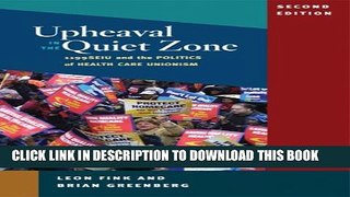 [PDF] Upheaval in the Quiet Zone: 1199/SEIU and the Politics of Healthcare Unionism (Working Class