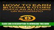 [PDF] How To Earn Bitcoin   Other Popular Atlcoins On Automatic! (Bitcoin On Automatic Book 1)
