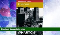 Big Deals  In Morocco (Stanfords Travel Classics) by Edith Wharton (2009-10-01)  Best Seller Books