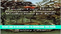 [PDF] Twenty-Four Henri Rousseau s Paintings (Collection) for Kids Full Colection