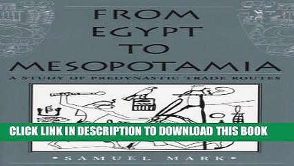 [PDF] From Egypt to Mesopotamia: A Study of Predynastic Trade Routes (Studies in Nautical