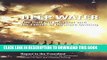 [PDF] Deep Water: The Gulf Oil Disaster And The Future Of Offshore Drilling Full Online