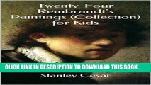 [PDF] Twenty-Four Rembrandt s Paintings (Collection) for Kids Popular Colection