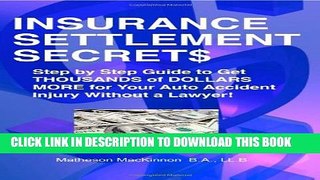 [PDF] Insurance Settlement Secrets: A Step by Step Guide to Get Thousands of Dollars More for Your