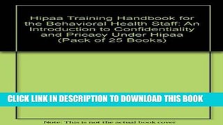 [PDF] HIPAA Training Handbook for the Behavioral Health Staff: An Introduction to Confidentiality