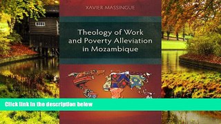 Big Deals  Theology of Work and Poverty Alleviation in Mozambique: Focus on the Metropolitan