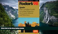 Big Deals  Spain  98: The Complete Guide Including Majorca, the Canary Islands and Morocco (Fodor