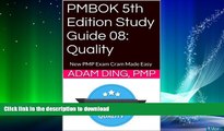 EBOOK ONLINE  PMBOK 5th Edition Study Guide 08: Quality (New PMP Exam Cram)  GET PDF