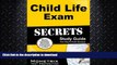 READ BOOK  Child Life Exam Secrets Study Guide: Child Life Test Review for the Child Life