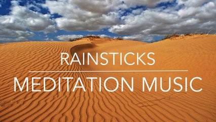 Rainstick's Meditation Music 16 min of Deep Relaxation of the body & mind