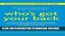 Collection Book Who s Got Your Back: The Breakthrough Program to Build Deep, Trusting