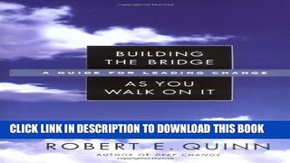 New Book Building the Bridge As You Walk On It: A Guide for Leading Change