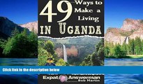 Big Deals  49 Ways to Make a Living in Uganda  Best Seller Books Most Wanted