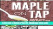 New Book Maple on Tap: Making Your Own Maple Syrup