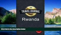 Big Deals  Travel Journal Rwanda  Best Seller Books Most Wanted