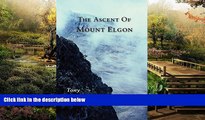 Big Deals  The Ascent of Mount Elgon  Full Read Most Wanted