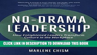 Collection Book No-Drama Leadership: How Enlightened Leaders Transform Culture in the Workplace