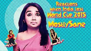 137.Random things Indians said when Team India lost in the Semis - CWC 15 - MostlySane