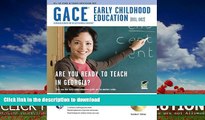 READ  GACE Early Childhood Education (001), (002) w/ CD-ROM (Georgia GACE Test Preparation) FULL