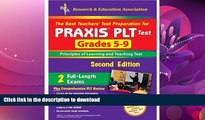 GET PDF  PRAXIS II: PLT Grades 5-9 (REA) - The Best Test Prep for the PLT Exam (Test Preps)  GET