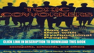 New Book Toxic Coworkers: How to Deal with Dysfunctional People on the Job