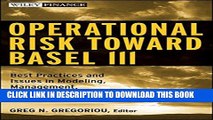 [PDF] Operational Risk Toward Basel III: Best Practices and Issues in Modeling, Management, and