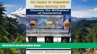 Must Have PDF  The Cradle of Humankind World Heritage Site: Discover the Birthplace of Humankind