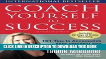[PDF] Coach Yourself to Success : 101 Tips from a Personal Coach for Reaching Your Goals at Work