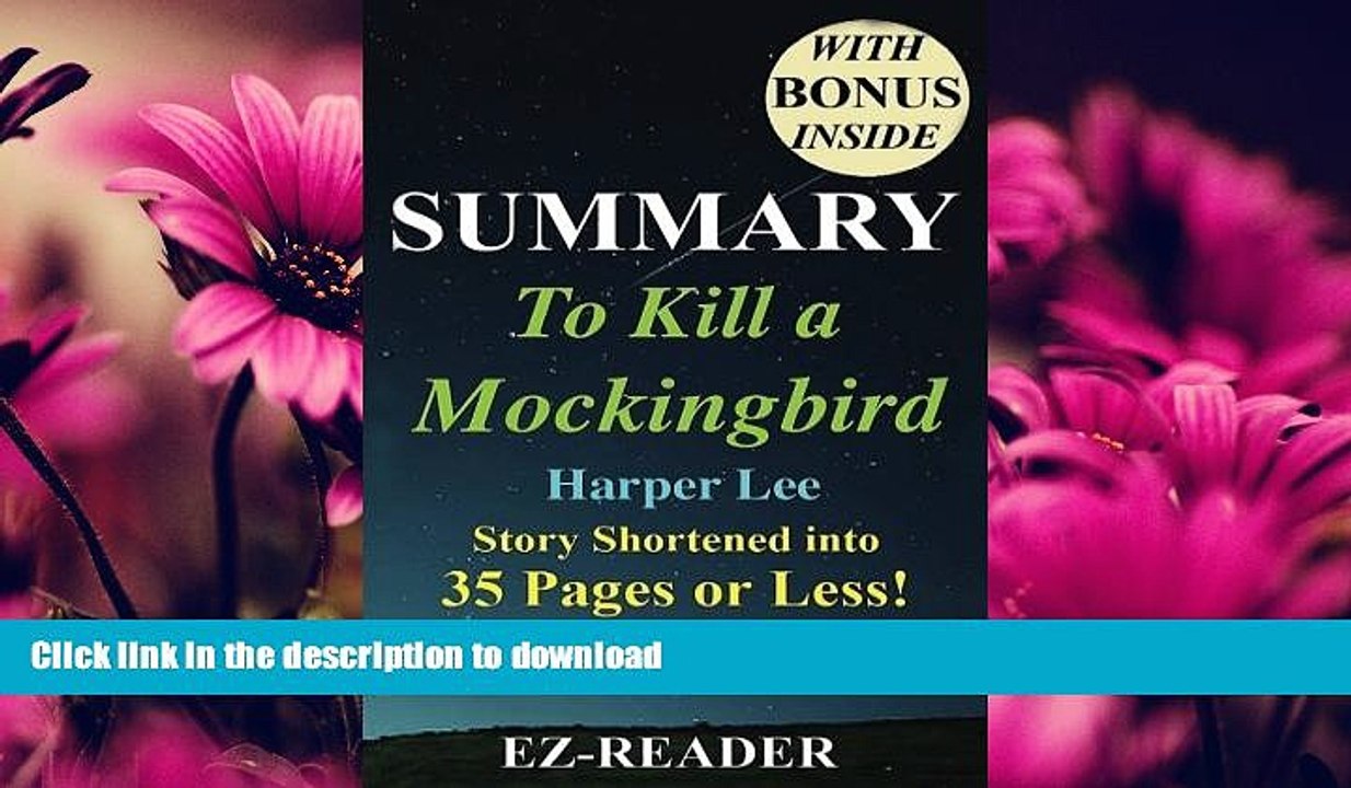 EBOOK ONLINE  Summary - To Kill a Mockingbird: Novel By Harper Lee -- Story Shortened into 35
