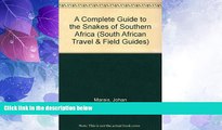 Big Deals  A Complete Guide to the Snakes of Southern Africa (South African Travel   Field