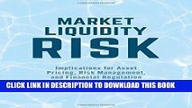 [PDF] Market Liquidity Risk: Implications for Asset Pricing, Risk Management, and Financial