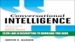 New Book Conversational Intelligence: How Great Leaders Build Trust and Get Extraordinary Results