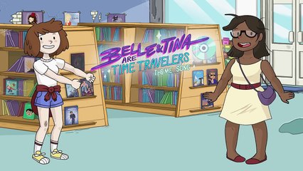 The Living Tombstone - Belle and Tina are Time Travelers Theme Song