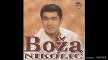 Boža Nikolić - Ko te noćas ljubi