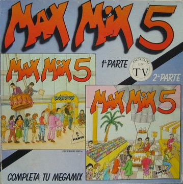 MAX MIX 5 1ªParte ,1987 ,Tony Peret y Jose Mª Castells