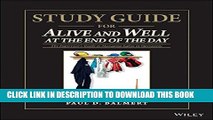 [Read PDF] Study Guide for Alive and Well at the End of the Day: The Supervisor?s Guide to