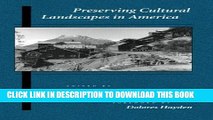 [Read PDF] Preserving Cultural Landscapes in America (Center Books on Contemporary Landscape