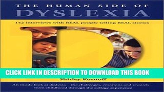 [PDF] The Human Side of Dyslexia: 142 Interviews with Real People Telling Real Stories About Their