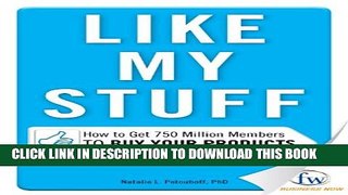 New Book Like My Stuff: How to Get 750 Million Members to Buy Your Products on Facebook